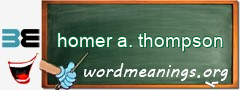 WordMeaning blackboard for homer a. thompson